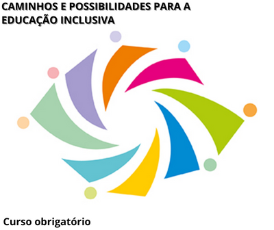 Caminhos e possibilidades para a Educacao Inclusiva (Rede Própria)