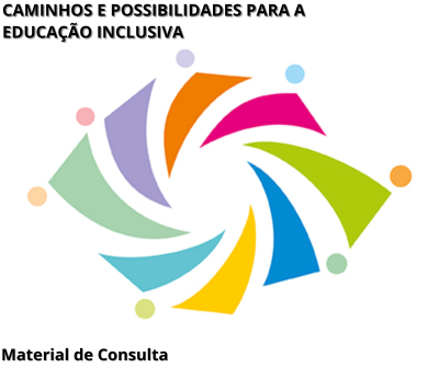 Caminhos e possibilidades para a Educacao Inclusiva (Consulta)